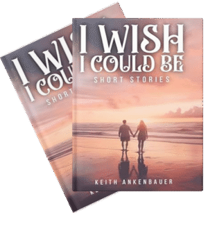 I Wish I Could Be: Short Stories