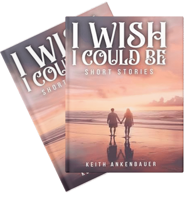 I Wish I Could Be: Short Stories